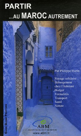 Partir... au Maroc autrement : voyage solidaire, hébergement chez l'habitant, budget, formalités, tr