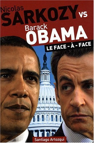 Nicolas Sarkozy vs Barack Obama : le face-à-face