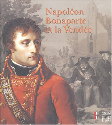 Napoléon Bonaparte et la Vendée : expositions, Saint-Sulpice-le-Verdon, Logis de la Chabotterie, 30 