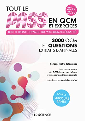 Tout le Pass en QCM et exercices, 2022-2023 : tout le tronc commun du parcours accès santé : 3.000 Q