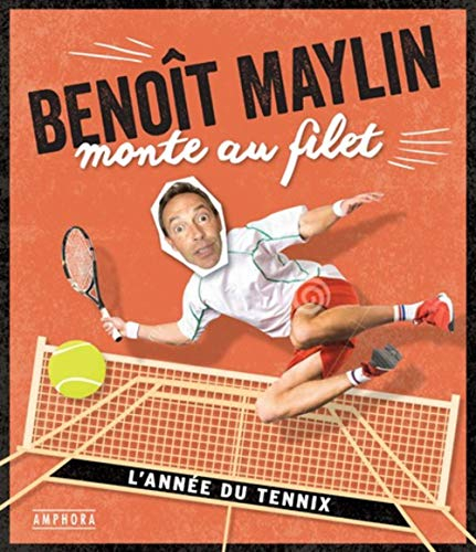 Benoît Maylin monte au filet : les chroniques déjantées du tennis