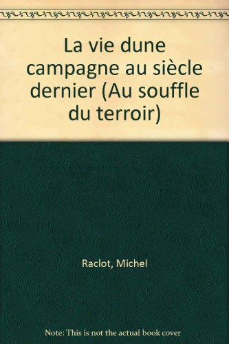 la vie d´une campagne au siecle dernier