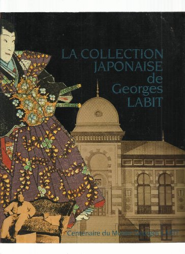la collection japonaise de georges labit : centenaire du musée georges labit