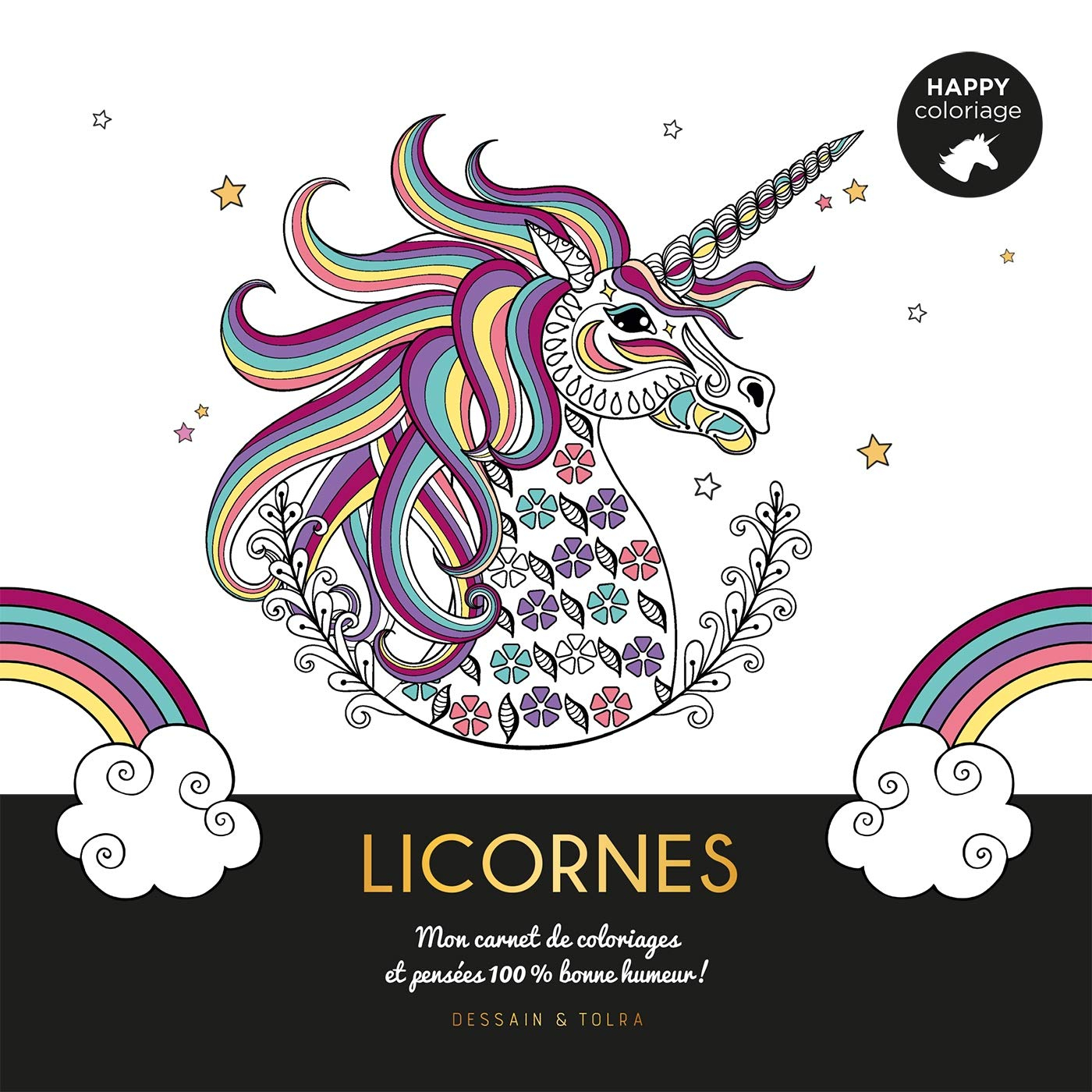 Licornes : mon carnet de coloriages & messages 100 % bonne humeur