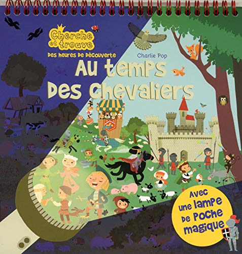Au temps des chevaliers : cherche et trouve : des heures de découverte