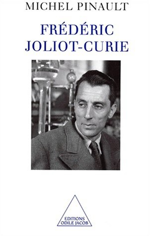 Frédéric Joliot-Curie : le savant et la politique