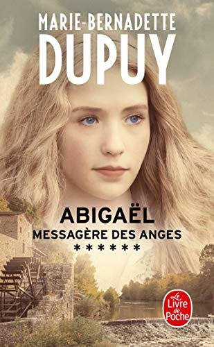 Abigaël : messagère des anges. Vol. 6