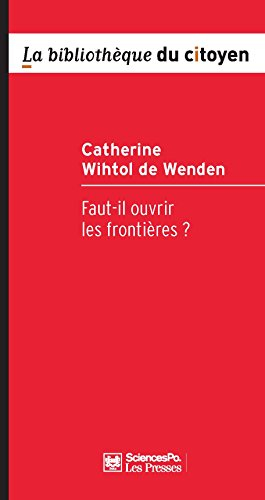 Faut-il ouvrir les frontières ?