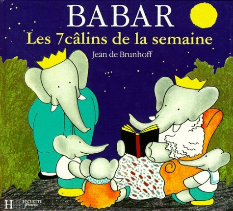 Babar, les 7 câlins de la semaine. Vol. 1 - Jean de Brunhoff