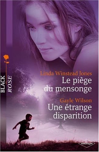 Le piège du mensonge. Une étrange disparition