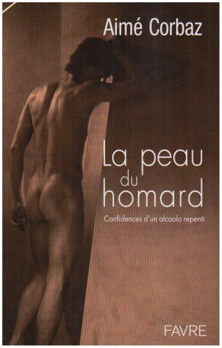 La peau du homard : confidences d'un alcoolo repenti