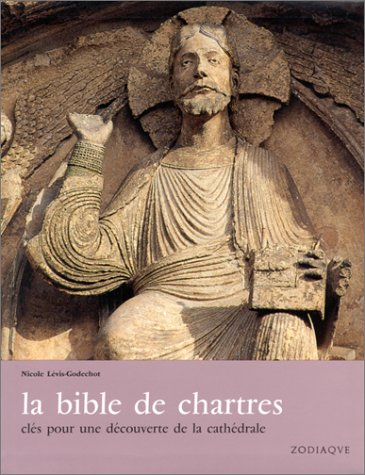 la bible de chartres : clés pour une découverte de la cathédrale