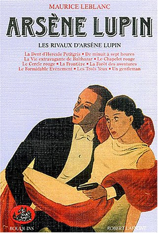 Arsène Lupin. Vol. 5. Les rivaux d'Arsène Lupin