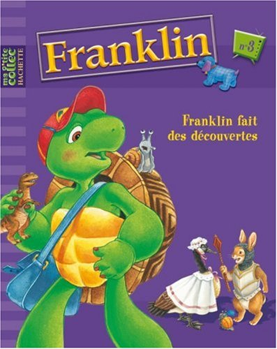 Franklin. Vol. 3. Franklin fait des découvertes