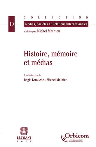 Histoire, mémoire et médias