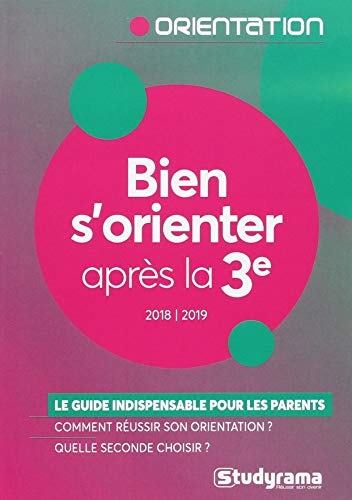 Bien s'orienter après la 3e : 2018-2019