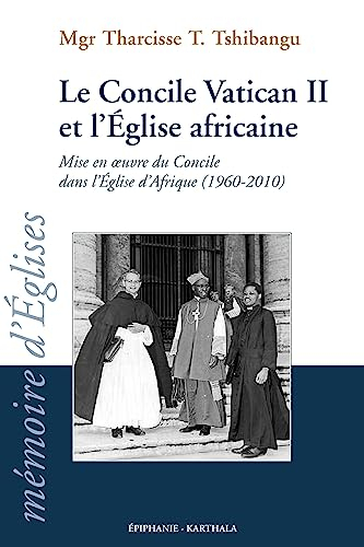 Le Concile Vatican II et l'Eglise africaine : mise en oeuvre du Concile dans l'Eglise d'Afrique (196