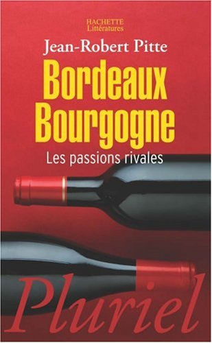 Bordeaux-Bourgogne : les passions rivales
