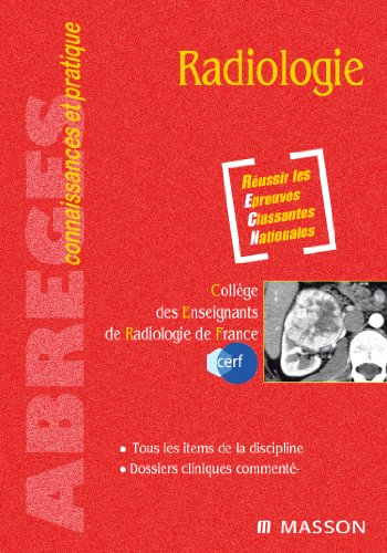 Radiologie : réussir les épreuves classantes nationales : tous les items de la discipline, dossiers 