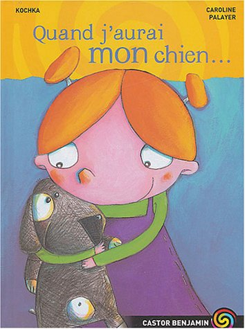 Quand j'aurai mon chien...