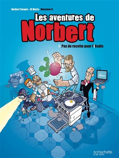 Les aventures de Norbert. Vol. 1. Pas de recette pour l'iradis !