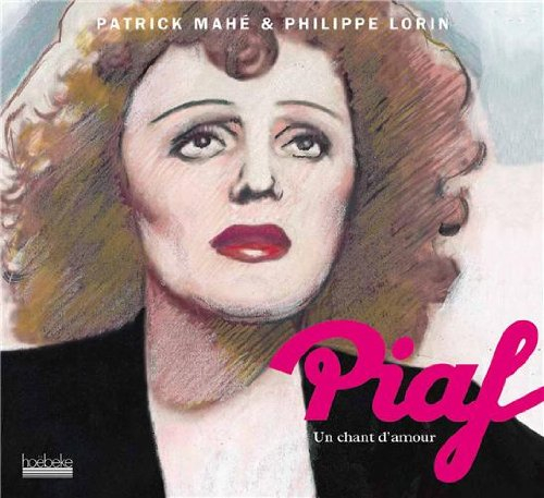 Piaf : un chant d'amour