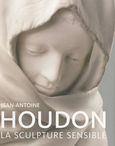 Jean-Antoine Houdon : la sculpture sensible : exposition, Liebighaus Skulpturensammlung, Francfort, 
