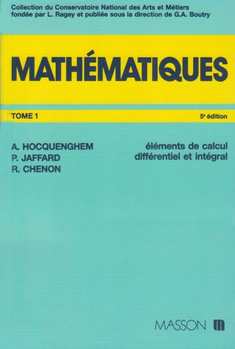 Mathématiques. Vol. 1. Eléments de calcul différentiel et intégral