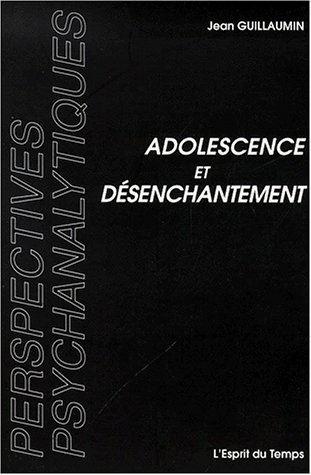 Adolescence et désenchantement