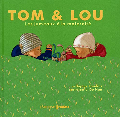 Tom & Lou. Vol. 2. Les jumeaux à la maternité