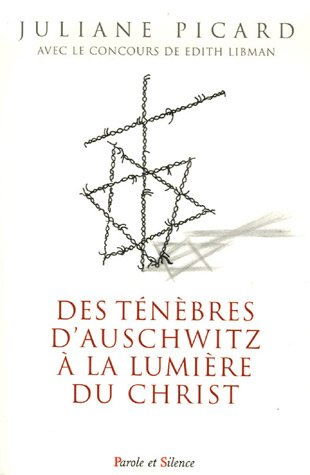 Des ténèbres d'Auschwitz à la lumière du Christ
