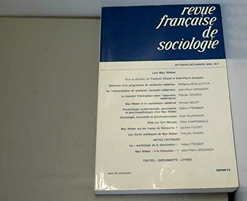 Revue française de sociologie, n° 46-4. Lire Max Weber
