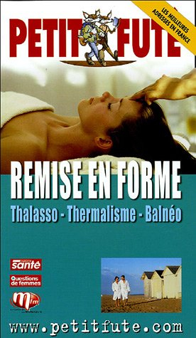 Remise en forme : thalasso, thermalisme, balnéo
