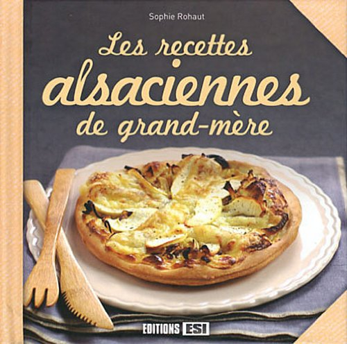 Les recettes alsaciennes de grand-mère de Sophie Rohaut | Recyclivre