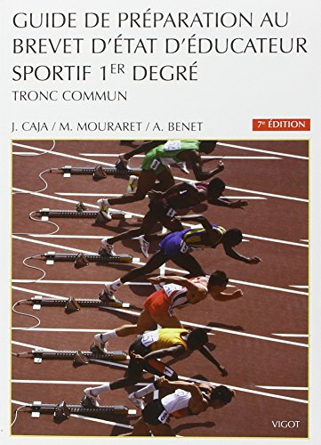 Guide de préparation au brevet d'Etat d'éducateur sportif 1er degré : tronc commun