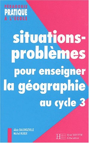 situations-problèmes pour enseigner la géographie au cycle 3