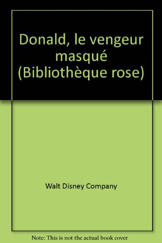 donald, le vengeur masqué (bibliothèque rose)