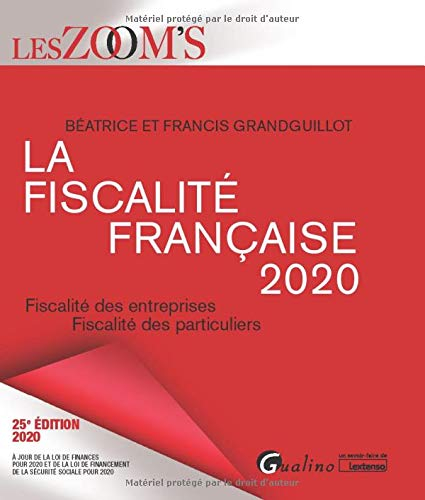 La fiscalité française 2020 : fiscalité des entreprises, fiscalité des particuliers