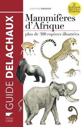 Mammifères d'Afrique : plus de 300 espèces illustrées