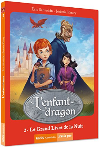 L'enfant-dragon. Vol. 2. Le grand livre de la nuit