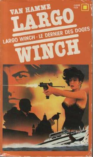 Largo Winch. Vol. 3. Le dernier des doges