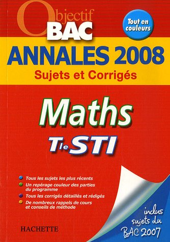 Maths terminale STI : annales 2008, sujets et corrigés