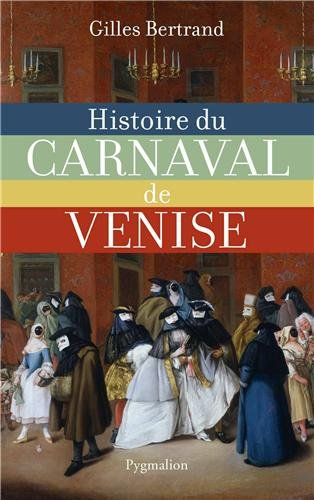 Histoire du carnaval de Venise : XIe-XXIe siècle