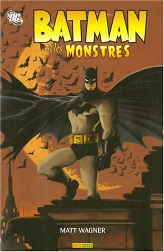 Batman. Batman et les monstres