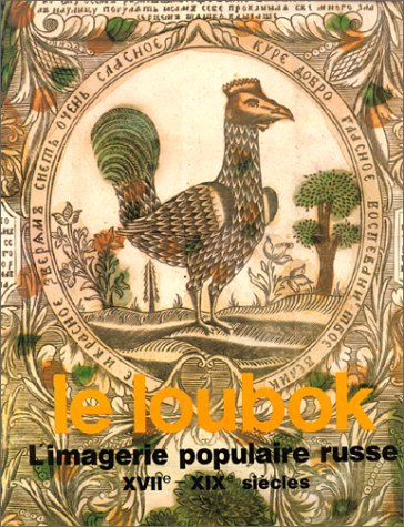 Le Loubok : l'imagerie populaire russe, XVIIè-XIXè siècle