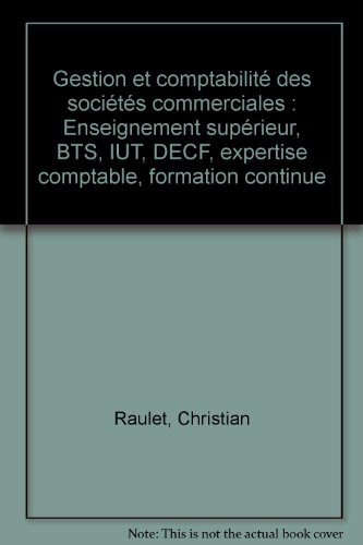 gestion et comptabilité des sociétés commerciales : enseignement supérieur, bts, iut, decf, expertis