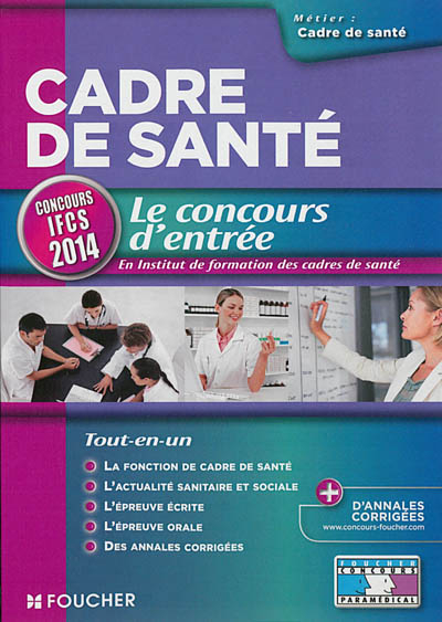 Cadre de santé : le concours d'entrée en Institut de formation des cadres de santé : concours IFCS 2
