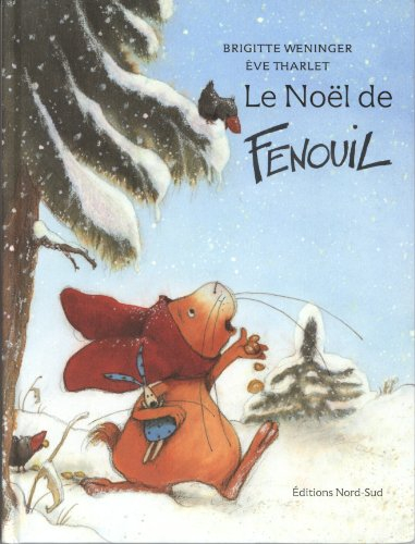 Le Noël de Fenouil - Brigitte Weninger, Eve Tharlet