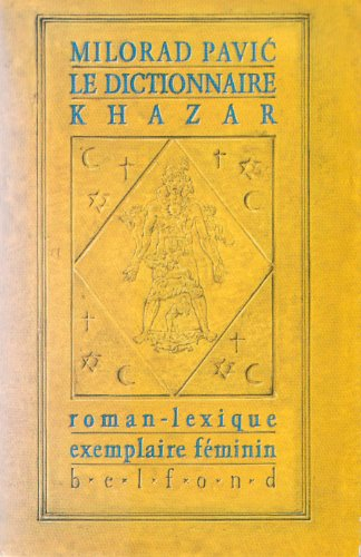 Le dictionnaire khazar : roman-lexique en 100.000 mots : exemplaire féminin