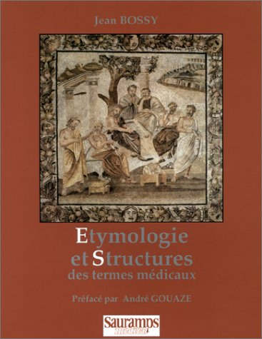 Etymologie et structures des termes médicaux